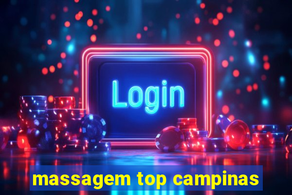 massagem top campinas